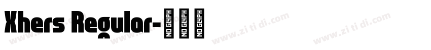 Xhers Regular字体转换